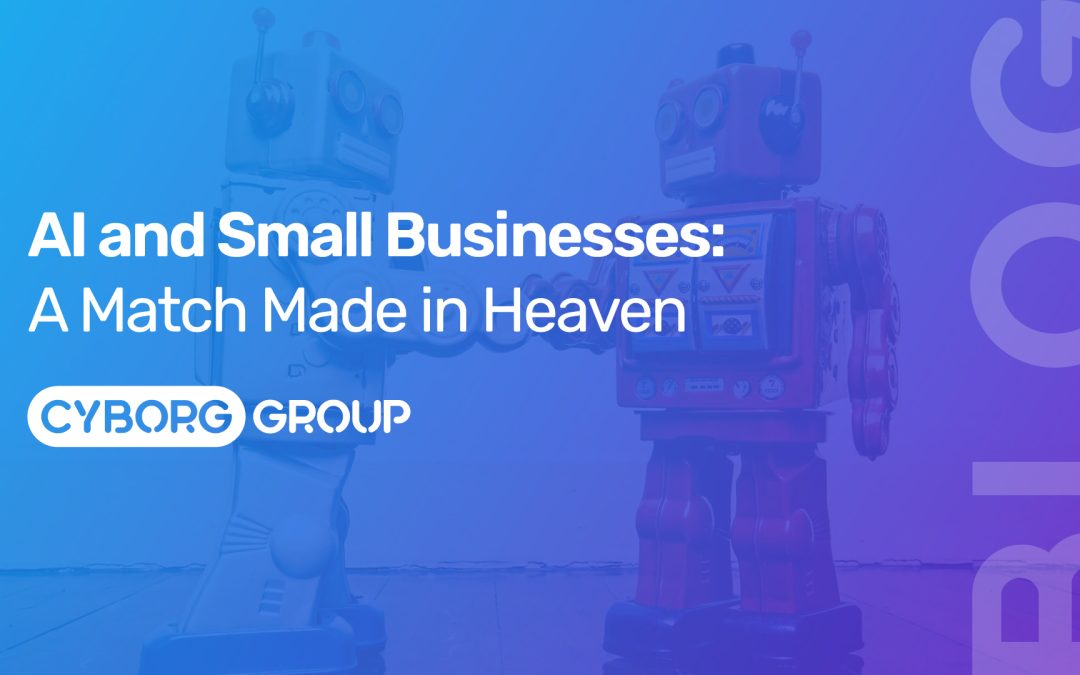 AI and Small Businesses: A Match Made in Heaven